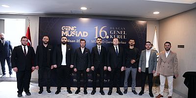 GENÇ MÜSİAD 16. OLAĞAN GENEL KURULU GERÇEKLEŞTİRİLDİ